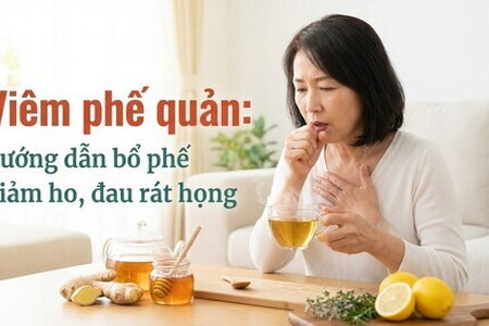 Viêm phế quản: hướng dẫn bổ phế giảm ho, đau rát họng