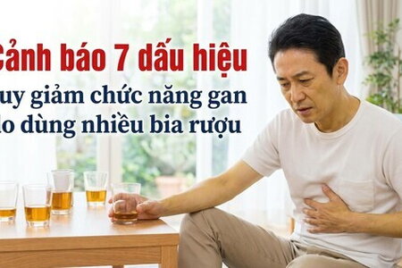 Cảnh báo 7 dấu hiệu suy giảm chức năng gan do dùng nhiều bia rượu