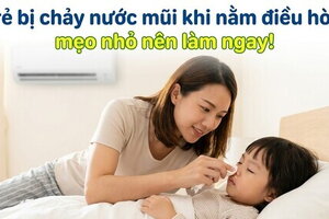 Trẻ bị chảy nước mũi khi nằm điều hòa: mẹo nhỏ nên làm ngay!