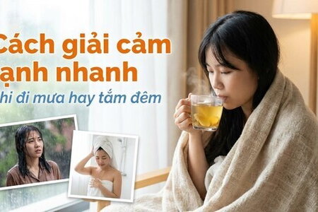 Cách giải cảm lạnh nhanh khi đi mưa hay tắm đêm