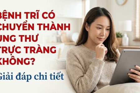 Bệnh trĩ có chuyển thành ung thư trực tràng không? giải đáp chi tiết