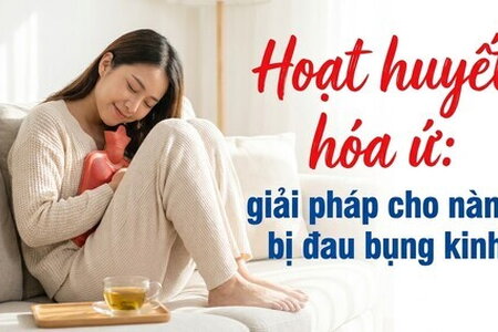 Hoạt huyết hóa ứ: giải pháp cho nàng bị đau bụng kinh