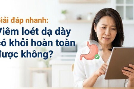 Giải đáp nhanh: Viêm loét dạ dày có khỏi hoàn toàn được không?