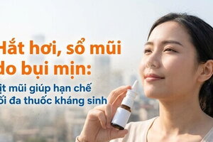 Hắt hơi, sổ mũi do bụi mịn: xịt mũi giúp hạn chế thuốc kháng sinh