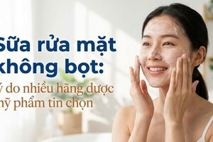 Sữa rửa mặt không bọt: lý do nhiều hãng dược mỹ phẩm tin chọn