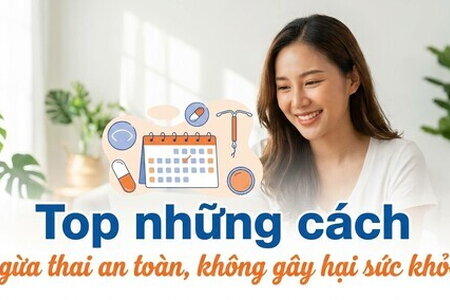 Top những cách ngừa thai an toàn, không gây hại sức khỏe