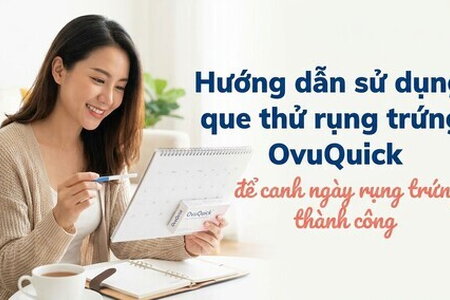 Hướng dẫn sử dụng que thử rụng trứng OvuQuick để canh ngày rụng trứng