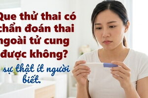 Que thử thai có chẩn đoán thai ngoài tử cung được không?