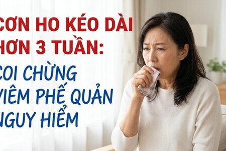 Cơn ho kéo dài hơn 3 tuần: coi chừng viêm phế quản nguy hiểm