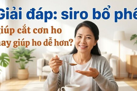 Giải đáp: siro bổ phế giúp cắt cơn ho hay giúp ho dễ hơn?
