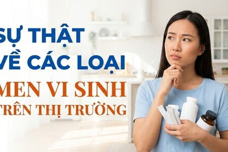 Sự thật về các loại men vi sinh trên thị trường