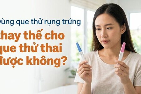 Dùng que thử rụng trứng thay thế cho que thử thai được không?