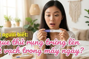 Ít người biết: que thử rụng trứng lên 2 vạch trong mấy ngày?