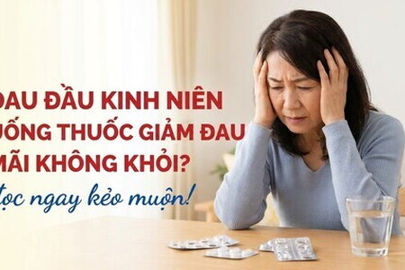 Đau đầu kinh niên uống thuốc giảm đau mãi không khỏi? đọc ngay