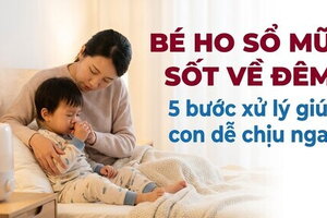 Bé ho sổ mũi sốt về đêm: 5 bước xử lý giúp con dễ chịu ngay