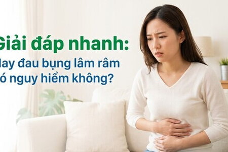 Giải đáp nhanh: Hay đau bụng lâm râm có nguy hiểm không?