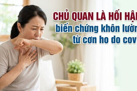 Chủ quan là hối hận: biến chứng khôn lường từ cơn ho do covid