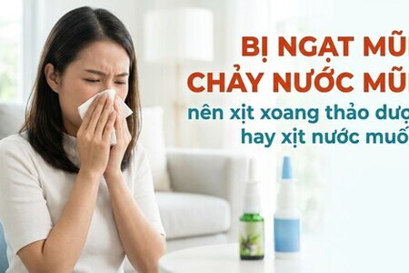 Bị ngạt mũi, chảy nước mũi: nên xịt xoang thảo dược hay xịt nước muối