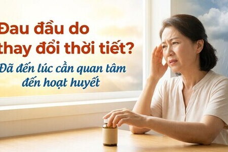 Đau đầu do thay đổi thời tiết? Đã đến lúc cần quan tâm đến hoạt huyết