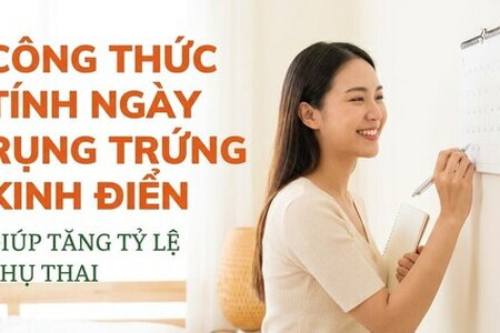 Công thức tính ngày rụng trứng kinh điển giúp tăng tỷ lệ thụ thai