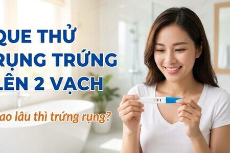 Que thử rụng trứng lên 2 vạch bao lâu thì trứng rụng?
