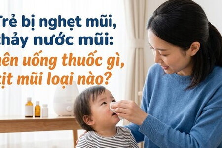 Trẻ bị nghẹt mũi, chảy nước mũi: nên uống thuốc gì, xịt mũi loại nào?