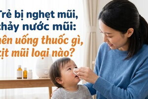Trẻ bị nghẹt mũi, chảy nước mũi: nên uống thuốc gì, xịt mũi loại nào?