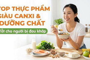 Top thực phẩm giàu canxi và dưỡng chất tốt cho người bị đau khớp