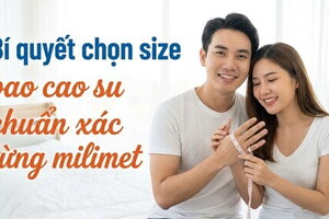 Bí quyết chọn size bao cao su chuẩn xác từng milimet
