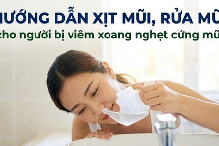 Hướng dẫn xịt mũi, rửa mũi cho người bị viêm xoang nghẹt cứng mũi