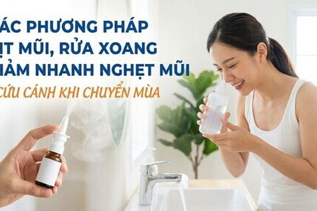 Các phương pháp xịt mũi, rửa xoang giảm nhanh nghẹt mũi