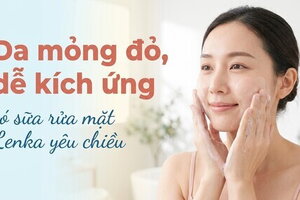 Da mỏng đỏ, dễ kích ứng - có sữa rửa mặt Lenka yêu chiều