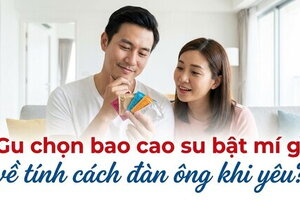 Gu chọn bao cao su bật mí gì về tính cách đàn ông khi yêu?