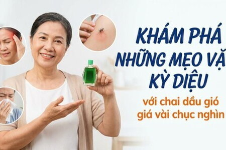 Khám phá những mẹo vặt kỳ diệu với chai dầu gió giá vài chục nghìn