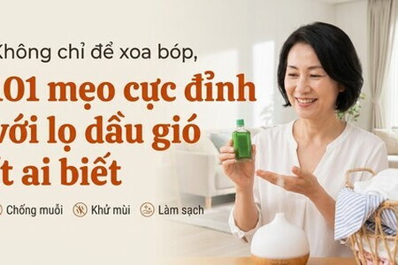 Không chỉ để xoa bóp, 101 mẹo cực đỉnh với lọ dầu gió ít ai biết