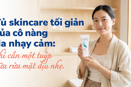 Tủ skincare tối giản của cô nàng da nhạy cảm chỉ cần tuýp sữa rửa mặt
