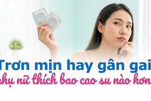 Trơn mịn hay gân gai: phụ nữ thích bao cao su nào hơn?