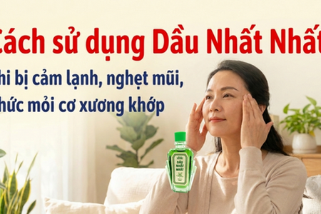 Cách sử dụng Dầu Nhất Nhất khi bị cảm lạnh, nghẹt mũi, mỏi xương khớp