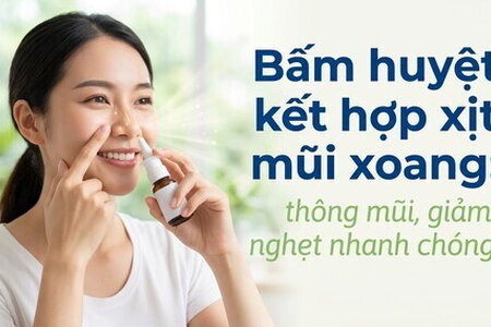 Bấm huyệt kết hợp xịt mũi xoang: thông mũi, giảm nghẹt nhanh chóng